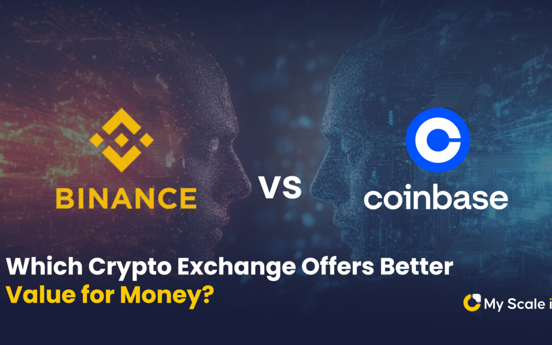Binance vs Coinbase: Which Crypto Exchange Offers Better Value for Money ?